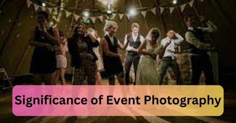 Significance of Event Photography