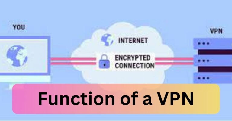 What is the Function of a VPN?