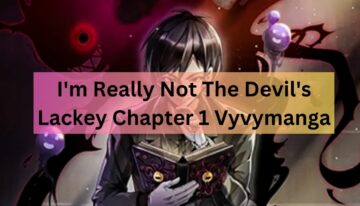 I’m Really Not The Devil’s Lackey Chapter 1 Vyvymanga