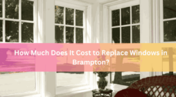 How Much Does It Cost to Replace Windows in Brampton