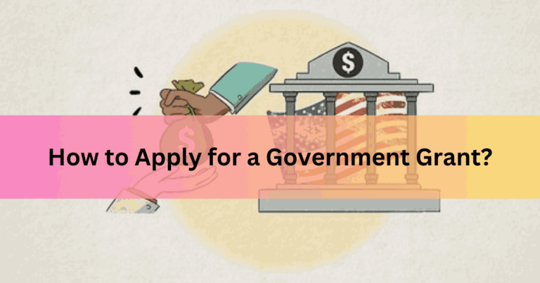 How to Apply for a Government Grant