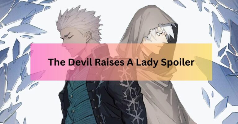 The Devil Raises A Lady Spoiler