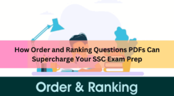How Order and Ranking Questions PDFs Can Supercharge Your SSC Exam Prep