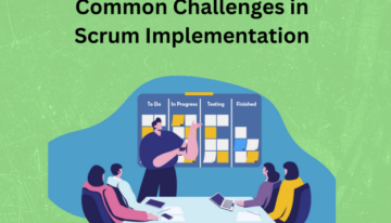 Common Challenges in Scrum Implementation